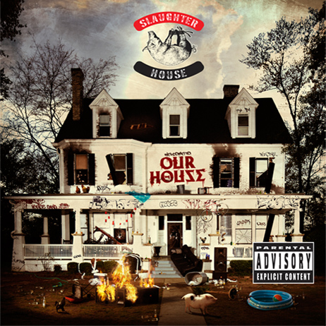 Slaughterhouse - Our House